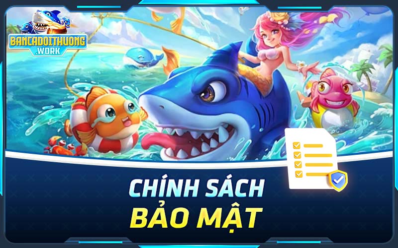 Thông tin cơ bản về chính sách bảo mật khi tham gia vào nhà cái